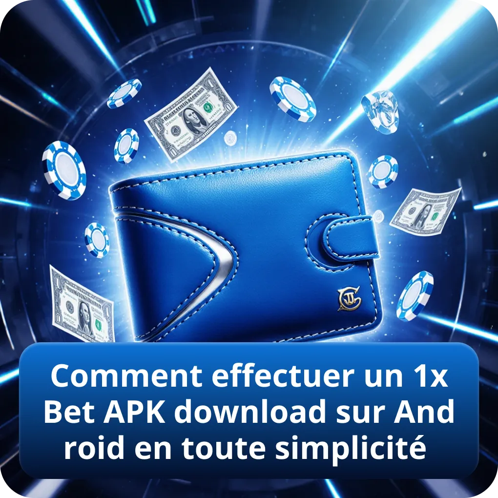 Comment effectuer un 1xBet APK download sur Android en toute simplicité